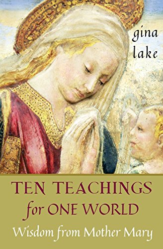 Stock image for Ten Teachings for One World: Wisdom from Mother Mary for sale by HPB-Movies