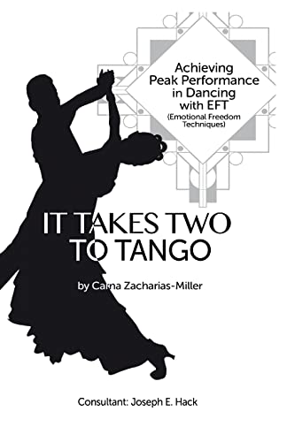 9781492175100: It Takes Two to Tango: Achieving Peak Performance in Dancing with EFT (Emotional Freedom Techniques)