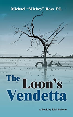 9781492175797: The Loon's Vendetta: Volume 2 (Trilogy of Michael "Mickey" Ross)