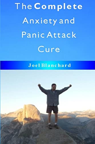 Beispielbild fr The Complete Anxiety and Panic Attack Cure zum Verkauf von THE SAINT BOOKSTORE