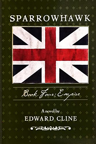 Imagen de archivo de Sparrowhawk: Book Four, Empire: A Novel of the American Revolution a la venta por GoldenWavesOfBooks