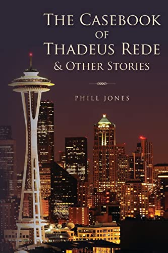 Beispielbild fr The Casebook of Thadeus Rede & Other Stories zum Verkauf von THE SAINT BOOKSTORE