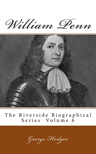 9781492185147: William Penn: The Riverside Biographical Series Volume 6