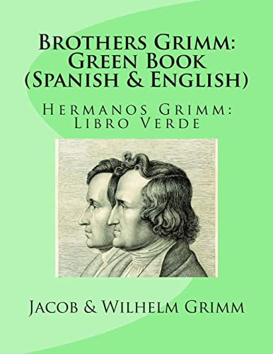 Imagen de archivo de Brothers Grimm: Green Book (Spanish-English): Hermanos Grimm: Libro Verde a la venta por SecondSale