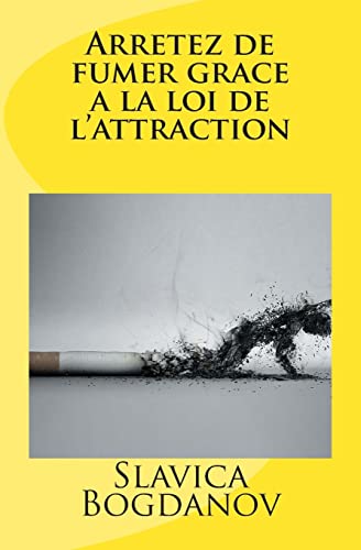 Stock image for Arretez de fumer grace a la loi de l'attraction for sale by medimops