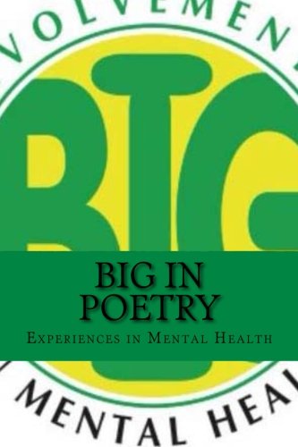 Imagen de archivo de BIG in Poetry: Experiences in Mental Health a la venta por ThriftBooks-Atlanta
