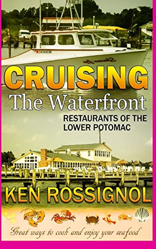 9781492195795: Cruising the Waterfront: Restaurants of Lower Potomac River