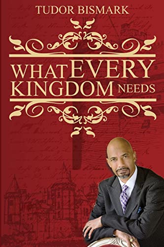 Stock image for What Every Kingdom Needs for sale by ThriftBooks-Atlanta