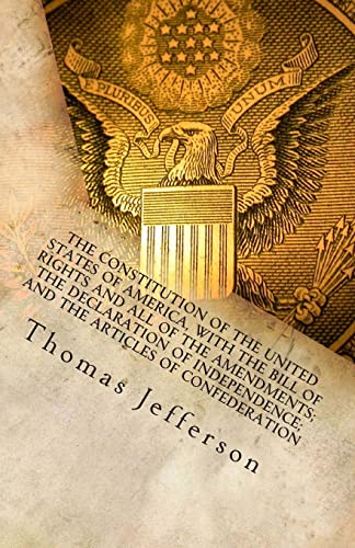 9781492200475: The Constitution of the United States of America, with the Bill of Rights and all of the Amendments; The Declaration of Independence; and the Articles of Confederation
