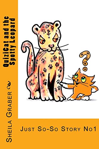 9781492201113: QuiziCat and the Spotty Leopard: Just So-So Story No1: Volume 1 (The Just So-So Stories)