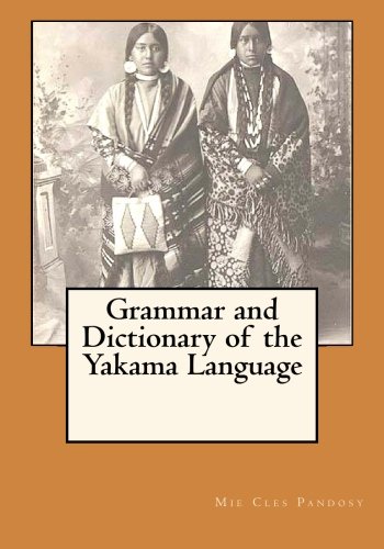 Beispielbild fr Grammar and Dictionary of the Yakama Language zum Verkauf von Red's Corner LLC