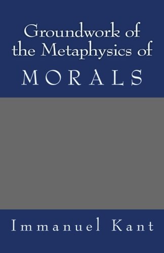 Stock image for Groundwork of the Metaphysics of Morals for sale by Better World Books