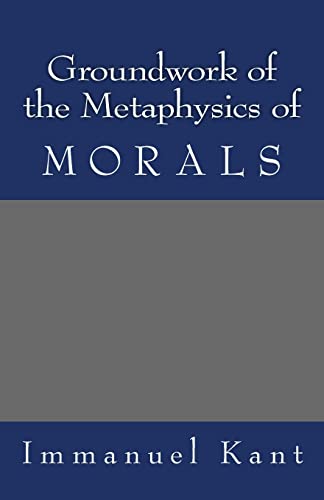 Stock image for Groundwork of the Metaphysics of Morals for sale by Better World Books