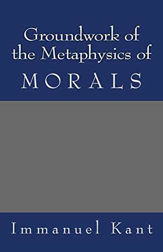 9781492204152: Groundwork of the Metaphysics of Morals