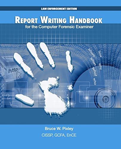 9781492208433: Report Writing Handbook for the Computer Forensic Examiner: Law Enforcement Edition