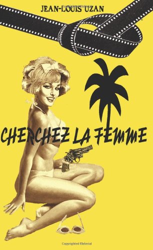 9781492211105: Cherchez la femme