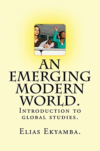 Stock image for An Emerging Modern World .: We no Longer have Power to Stoppe Global Culture. It is now beyond our reach. for sale by THE SAINT BOOKSTORE