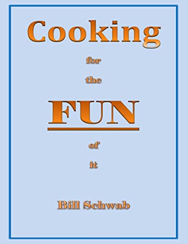 Stock image for Cooking for the FUN of it: How I got to fun from loss for sale by Lucky's Textbooks