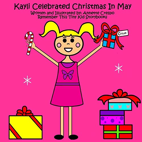 Beispielbild fr Kayli Celebrated Christmas In May zum Verkauf von Lucky's Textbooks