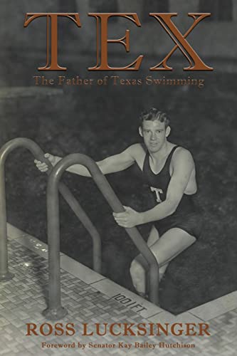 9781492214922: Tex: The Father of Texas Swimming