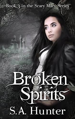 Stock image for Broken Spirits (The Scary Mary Series) for sale by Save With Sam