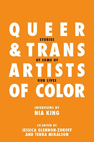 Stock image for Queer and Trans Artists of Color: Stories of Some of Our Lives for sale by Bookmans