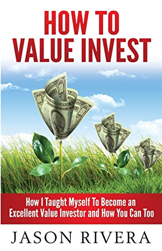 9781492218821: How To Value Invest: How I Taught Myself To Become An Excellent Value Investor And How You Can Too
