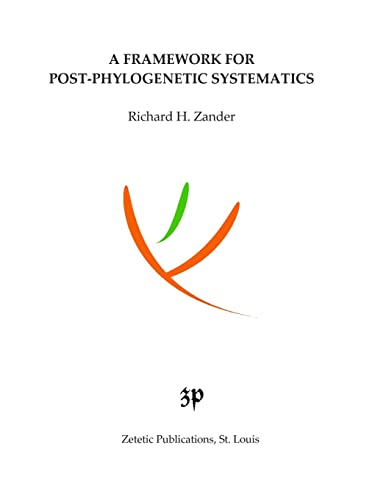 Beispielbild fr A Framework for Post-Phylogenetic Systematics zum Verkauf von THE SAINT BOOKSTORE
