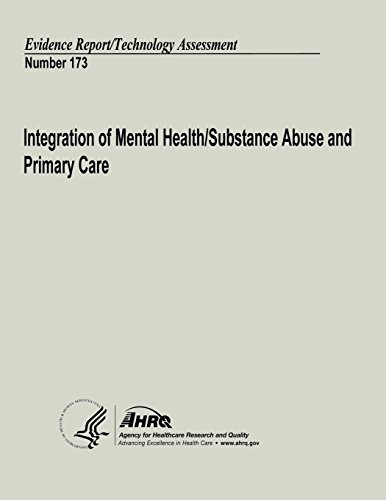 9781492223900: Integration of Mental Health/Substance Abuse and Primary Care: Evidence Report/Technology Assessment Number 173