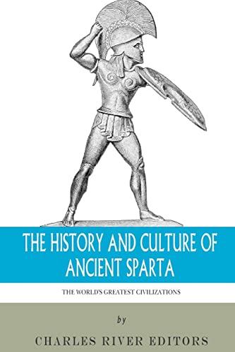 Stock image for The World's Greatest Civilizations: The History and Culture of Ancient Sparta for sale by SecondSale