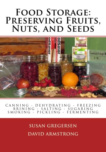 Stock image for Food Storage: Preserving Fruits, Nuts, and Seeds for sale by HPB-Diamond