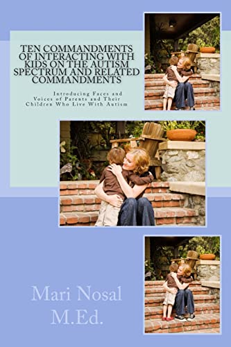 Stock image for Ten Commandments Of Interacting With Kids On The Autism Spectrum And Related Commandments: Ten Commandments Of Interacting With Kids On The Autism Spectrum And Related Commandments for sale by THE SAINT BOOKSTORE