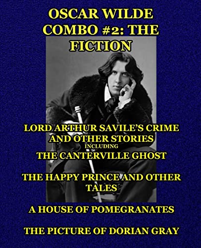Imagen de archivo de Oscar Wilde Combo #2: The Fiction: Lord Arthur Savile's Crime and Other Stories including The Canterville Ghost/The Happy Prince and Other Tales/A House of Pomegranates/The Picture of Dorian Gray a la venta por THE SAINT BOOKSTORE