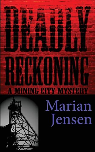 Beispielbild fr Deadly Reckoning (Mining City Mysteries) zum Verkauf von Isle of Books