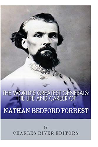Beispielbild fr The World's Greatest Generals: The Life and Career of Nathan Bedford Forrest zum Verkauf von THE SAINT BOOKSTORE