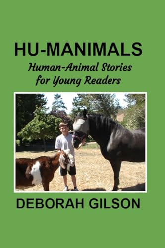 9781492233008: Hu-Manimals: Amazing Human-Animal Stories for the Young Readers Group (H.E.A.L. Resources Publications: Health, Education, Awareness, Learning)