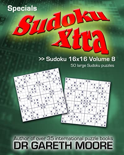 Imagen de archivo de Sudoku 16x16 Volume 8: Sudoku Xtra Specials a la venta por Save With Sam