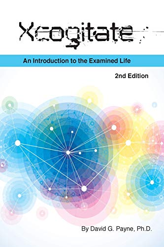 9781492235477: Xcogitate - 2nd Edition: An Introduction to the Examined Life