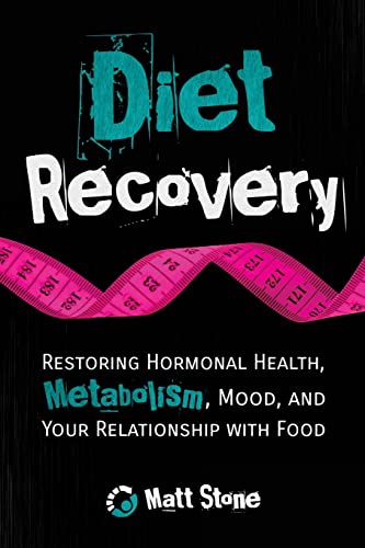 Beispielbild fr Diet Recovery: Restoring Hormonal Health, Metabolism, Mood, and Your Relationship with Food zum Verkauf von WorldofBooks
