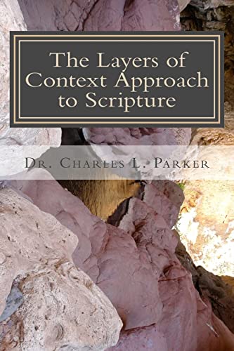 Beispielbild fr The Layers of Context Approach to Scripture zum Verkauf von THE SAINT BOOKSTORE