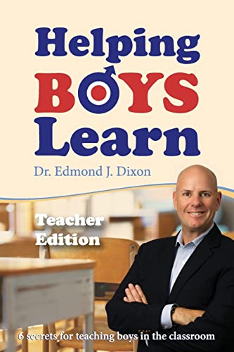 Stock image for Helping Boys Learn: 6 Secrets for Teaching Boys in the Classroom: Teacher Edition for sale by ThriftBooks-Dallas