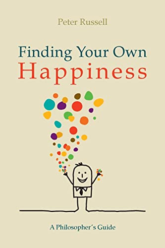 Beispielbild fr Finding Your Own Happiness: A philosopher's guide zum Verkauf von THE SAINT BOOKSTORE
