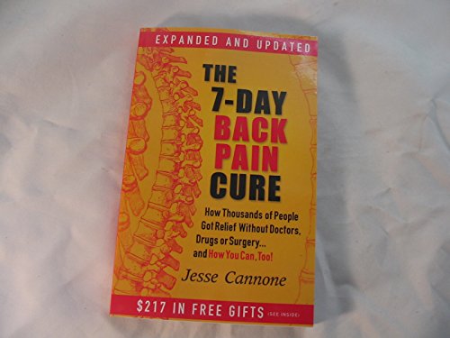 Imagen de archivo de The 7-Day Back Pain Cure: How Thousands of People Got Relief Without Doctors, Drugs, or Surgery a la venta por SecondSale