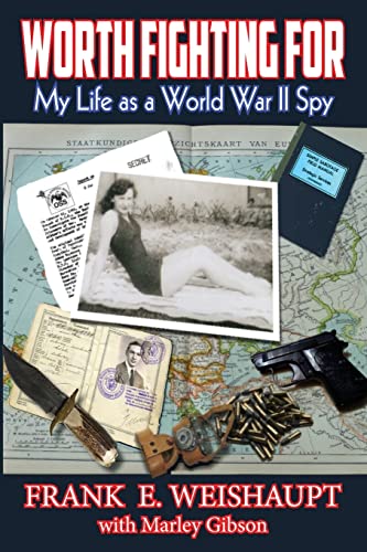 Stock image for Worth Fighting For: My Life as a World War II Spy for sale by ThriftBooks-Dallas