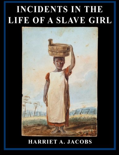 9781492244561: Incidents in the Life of a Slave Girl