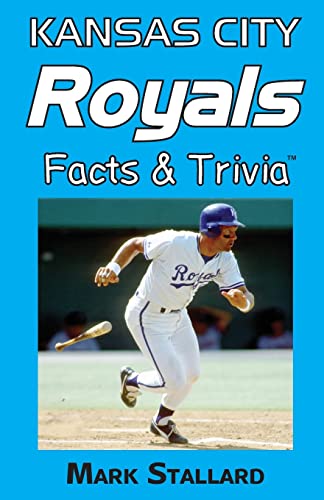 9781492250708: Kansas City Royals Facts & Trivia