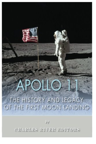Stock image for Apollo 11: The History and Legacy of the First Moon Landing for sale by The Maryland Book Bank