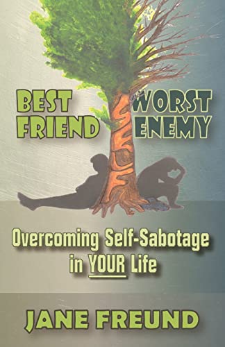 Beispielbild fr Best Friend Worst Enemy - Overcoming Self-Sabotage in YOUR Life zum Verkauf von Lucky's Textbooks