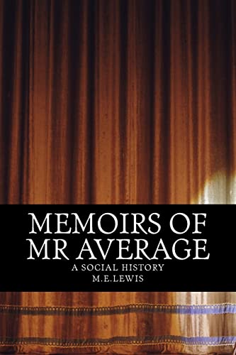 Stock image for Memoirs of Mr Average: A social history for sale by WorldofBooks