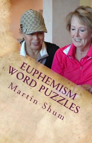 Stock image for Euphemism Word Puzzles: Crossword puzzles with commonly used euphemisms (Play and learn word puzzles) (Volume 2) for sale by Revaluation Books